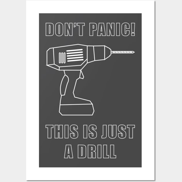 This Is Just A Drill Wall Art by n23tees